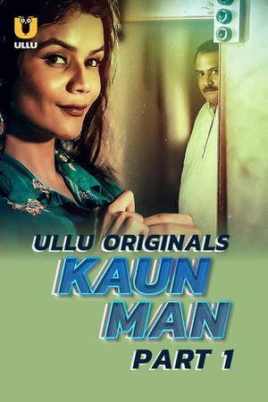 Kaun_Man_Part-1_2024_S01_Ullu_rLoiBBB.jpg